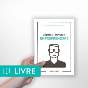 LIVRE - Comment devenir entrepreneur, par Hugo Dubé